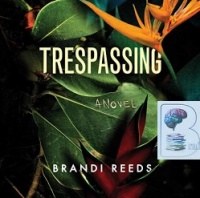 Trespassing written by Brandi Reeds performed by Kristin Watson Heintz on Audio CD (Unabridged)